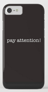 pay attention IPHONE CASE copy