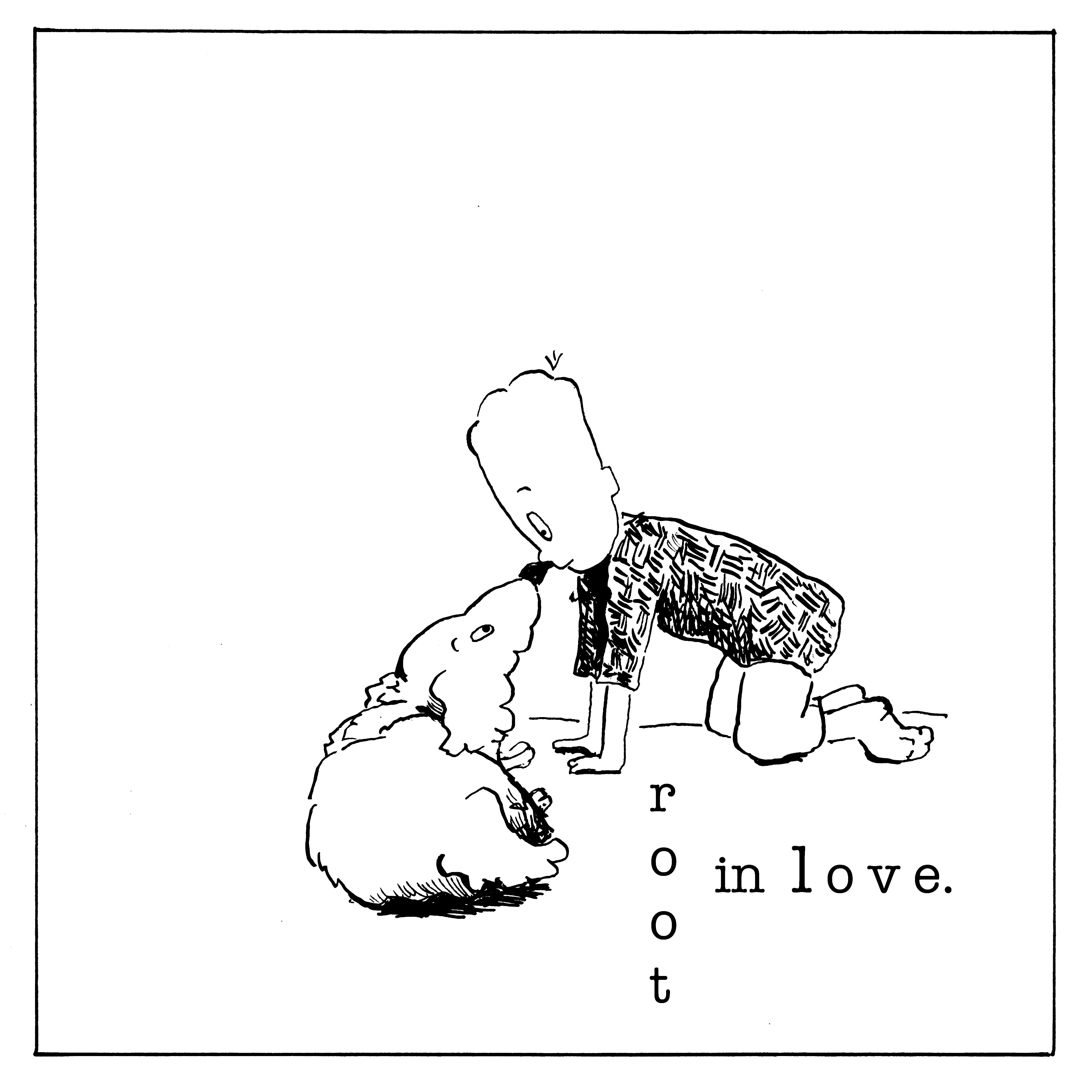 rootinlove WITH EYES jpeg copy